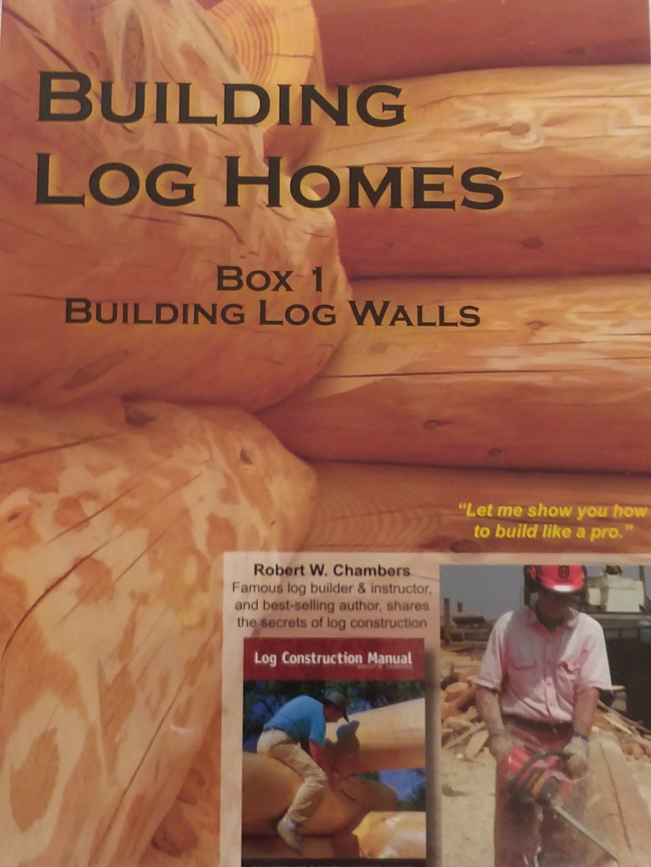 Log Construction DVD by Robert Chambers