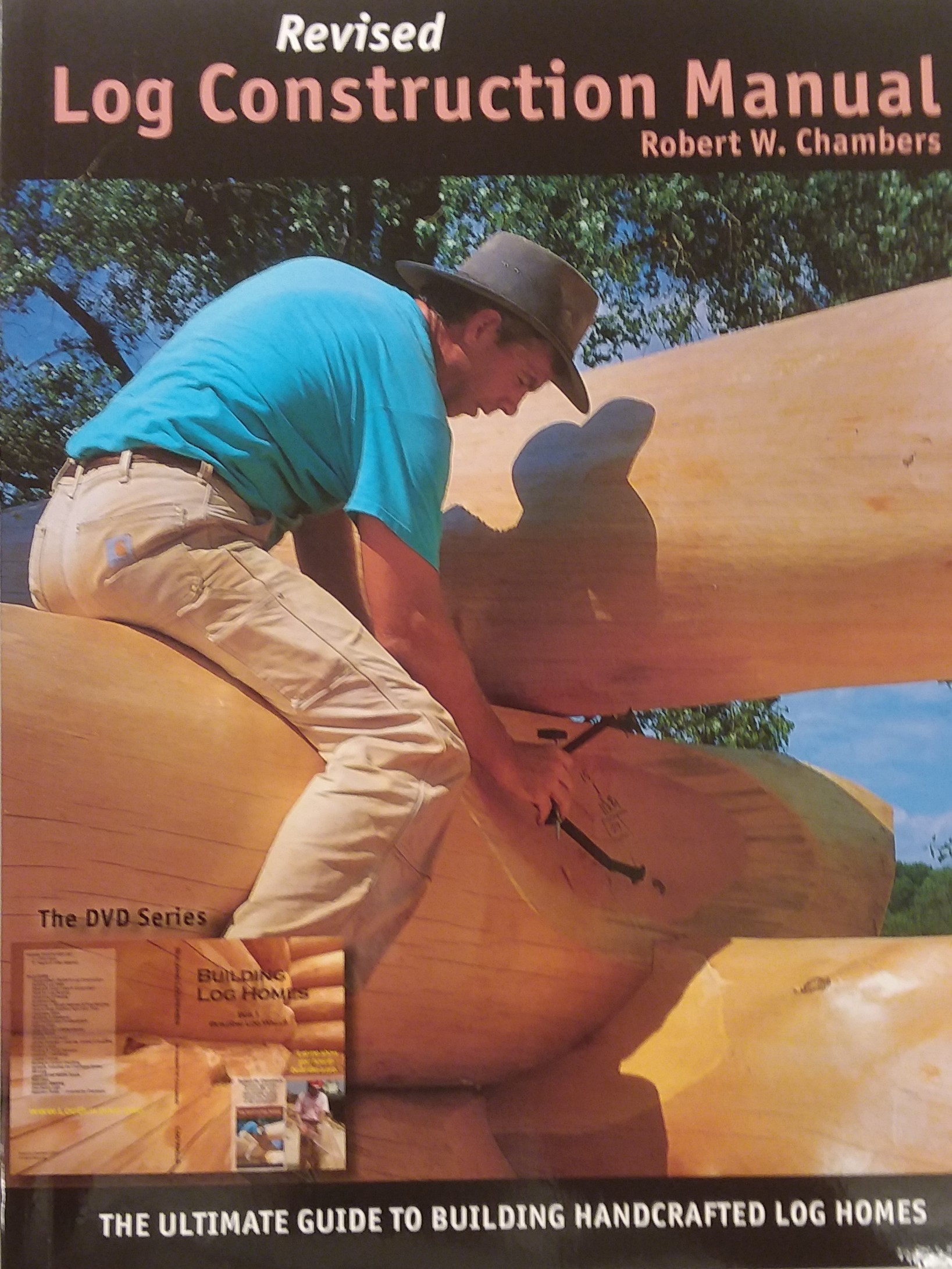 Log Construction Manual by Robert Chambers (Revised)